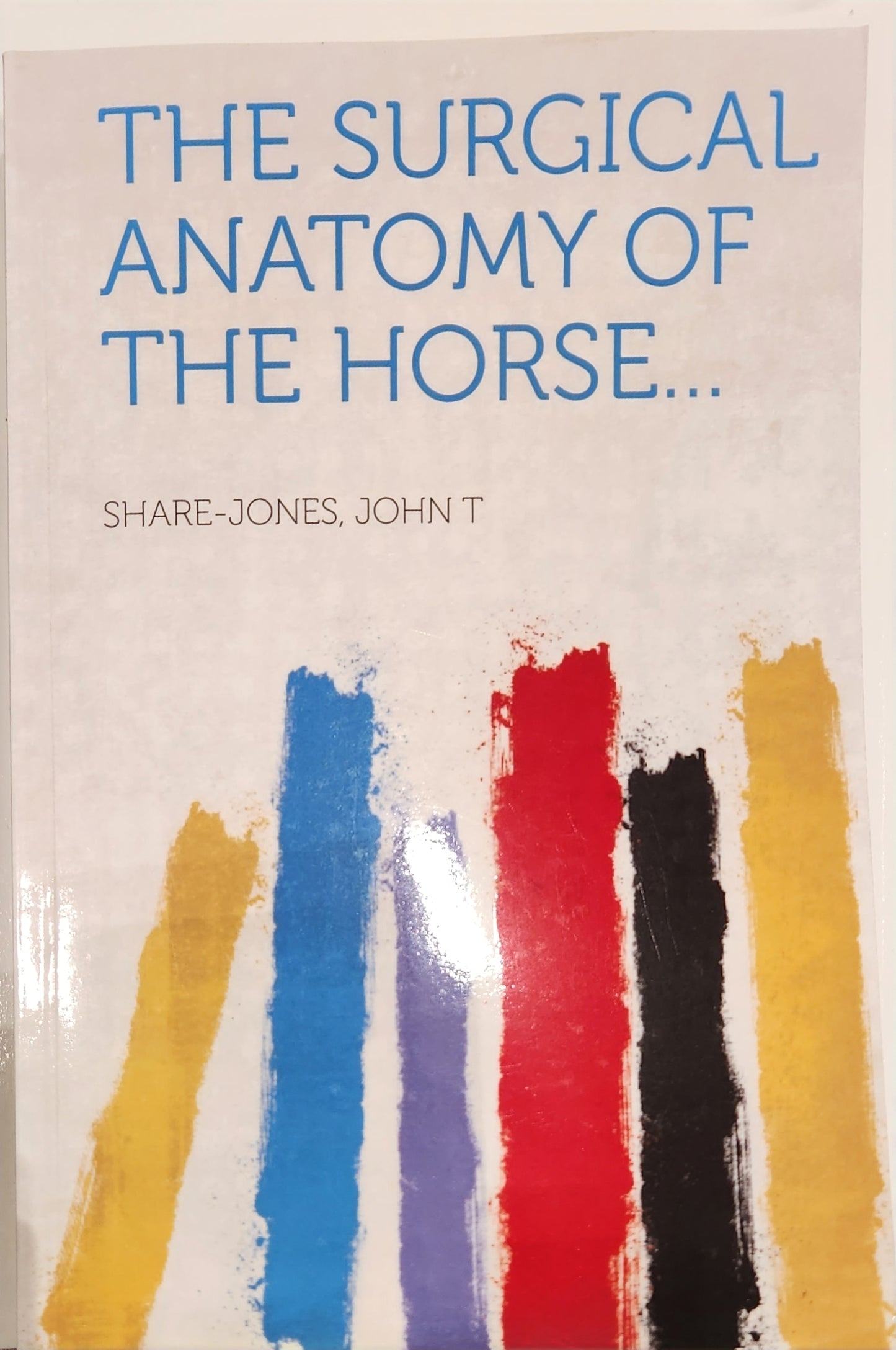 The Surgical Anatomy of the Horse Part III - the Hind Limb