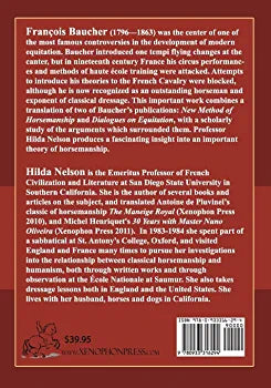 Francois Baucher, The Man and His Method: Including: "New Method of Horsemanship" & "Dialogues on Equitation" by Francois Baucher
