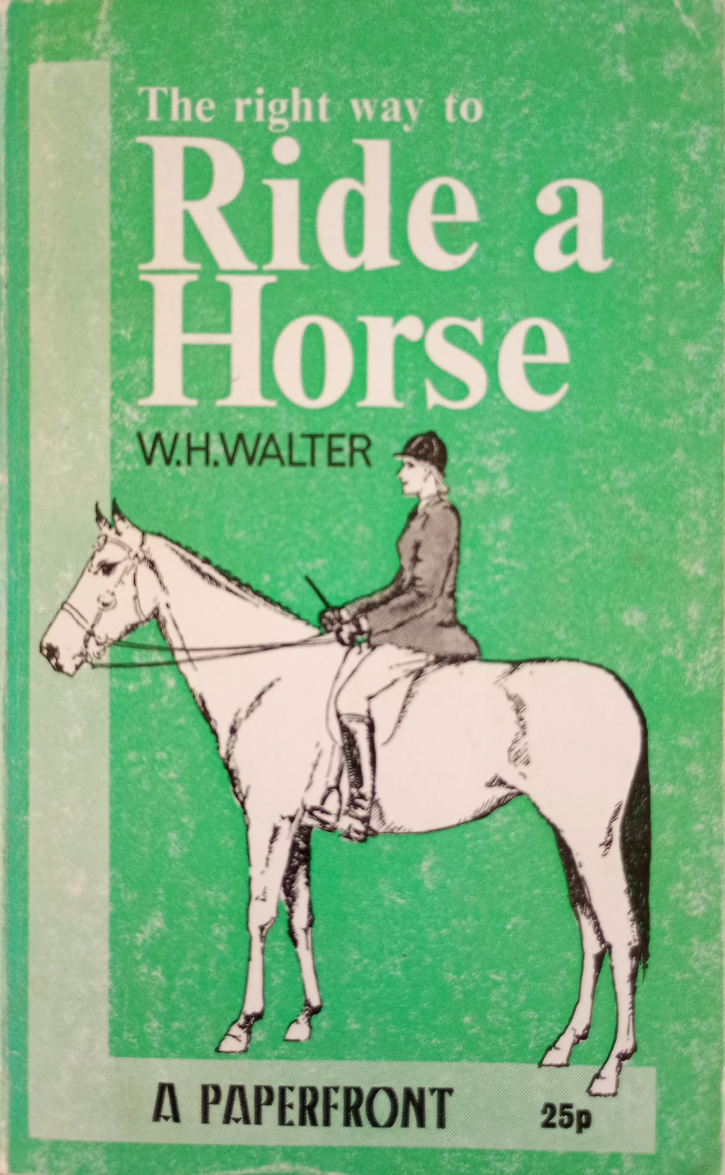The Right Way To Ride a Horse
