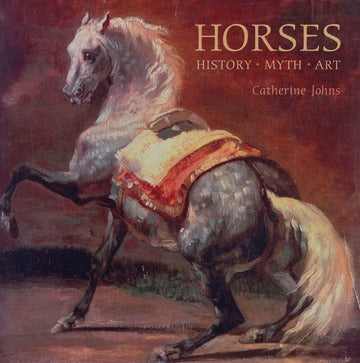 Horses: History, Myth, Art