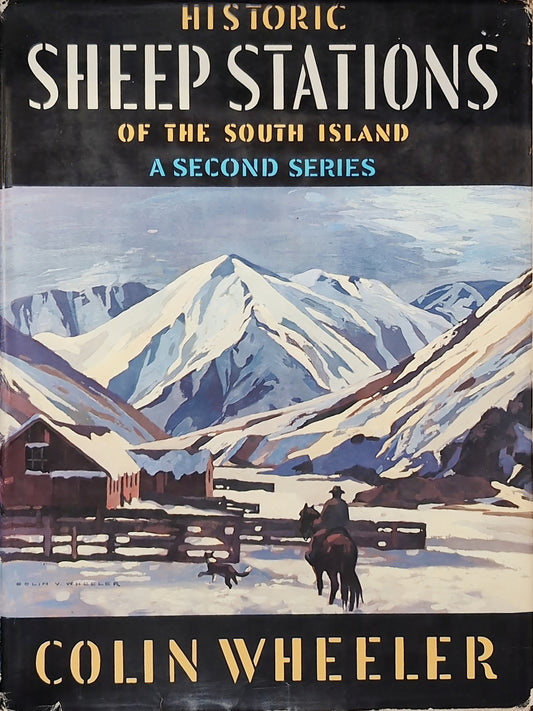 Historic Sheep Stations of the South Island - a Second Series