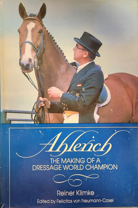 Ahlerich the Making of a Dressage World Champion