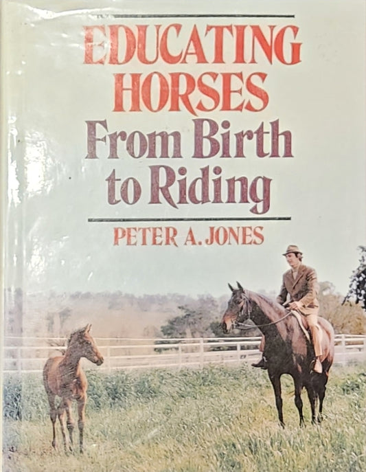 Educating Horses From Birth to Riding