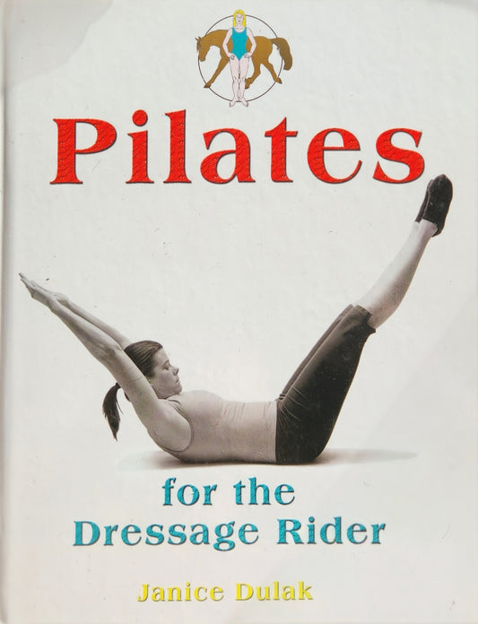 Pilates for the Dressage Rider