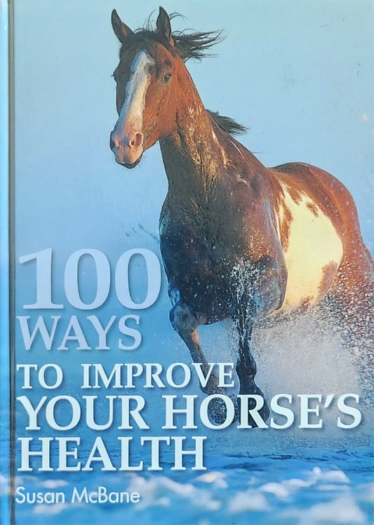 100 Ways to Improve your Horse's Health