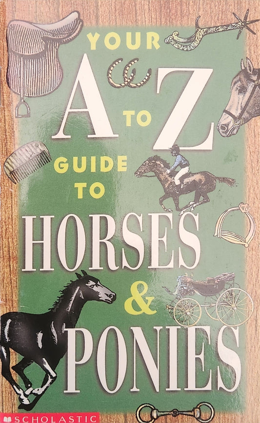 Your A to Z guide to Horses and Ponies