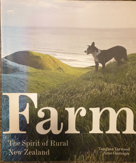 Farm - The Spirit of Rural New Zealand