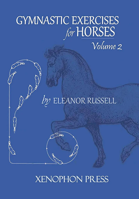 Gymnastic Exercises for Horses Volume II