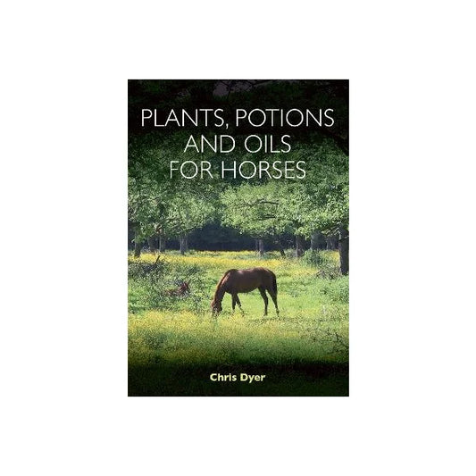 Plants, Potions and Oils for Horses