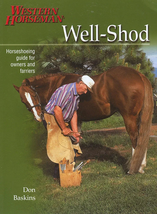 Well-Shod A Horseshoeing Guide for Owners & Farriers