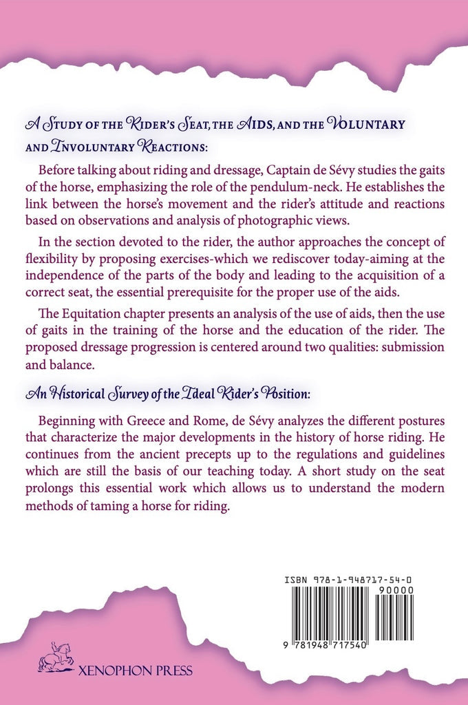 Seat, Gaits, and Reactions & The Evolution of the Position of the Rider through the Ages by Captain de Sevy