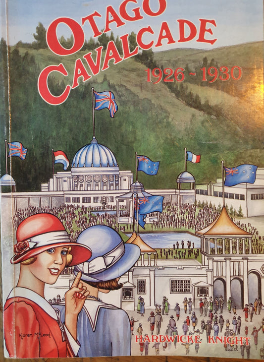 Otago Cavalcade 1926 - 1930