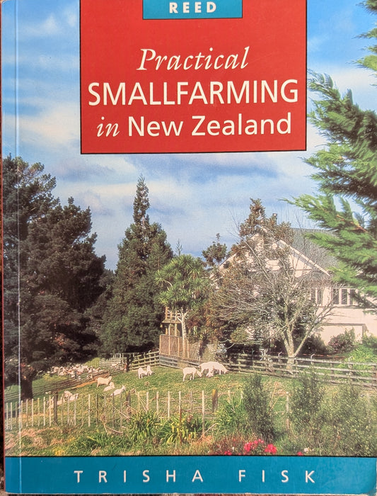 Practical Small farming in New Zealand