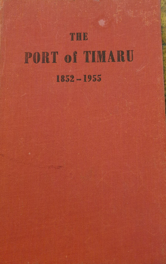 The Port of Timaru 1852 - 1955