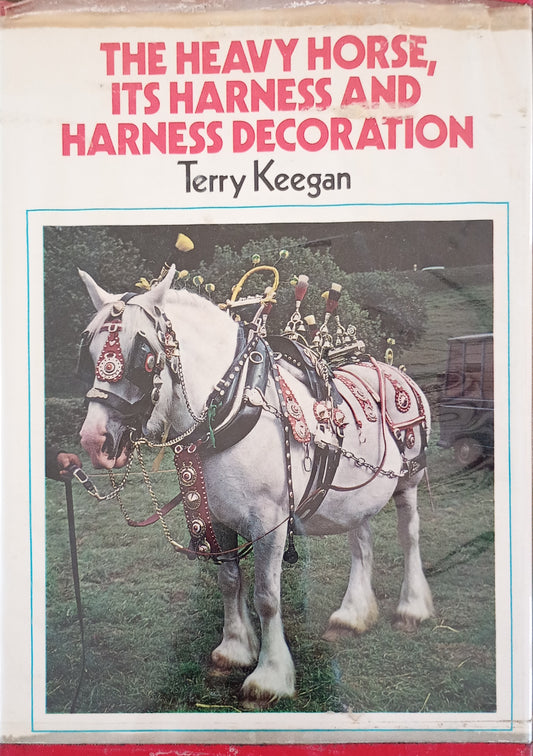 The Heavy Horse, It's Harness and Harness Decoration