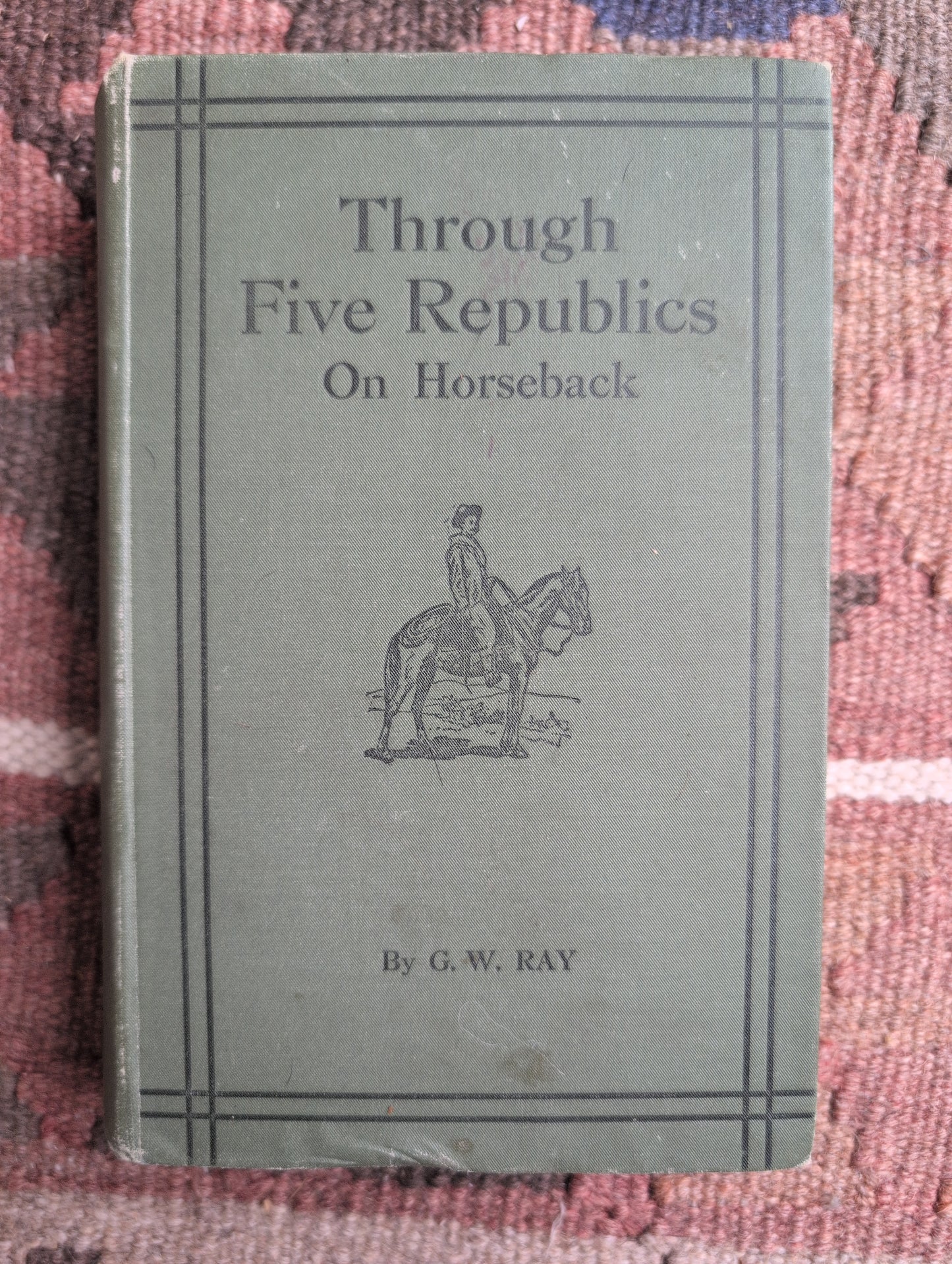 Through Five Republics on Horseback