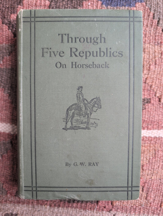 Through Five Republics on Horseback