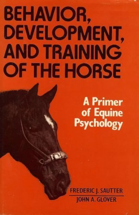Behaviour, Development and Training of the Horse