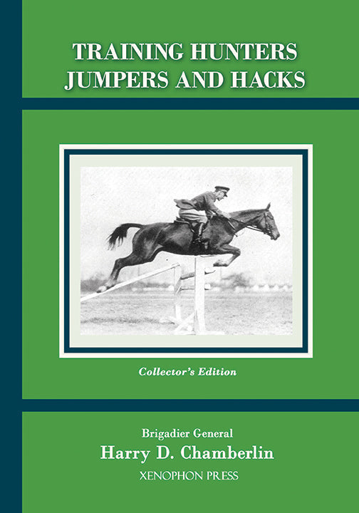 Training Hunters, Jumpers and Hacks by Harry Dwight Chamberlin